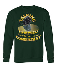 Load image into Gallery viewer, "Talking to Myself" Sweatshirt | #boredConsultant(s)
