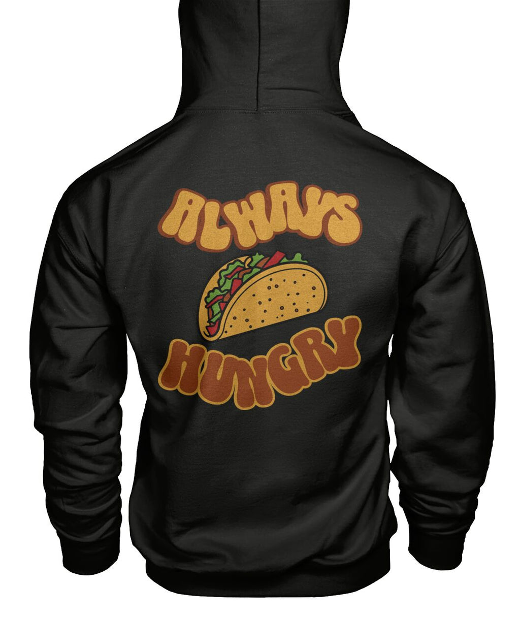 "Always Hungry" Unisex Hoodie