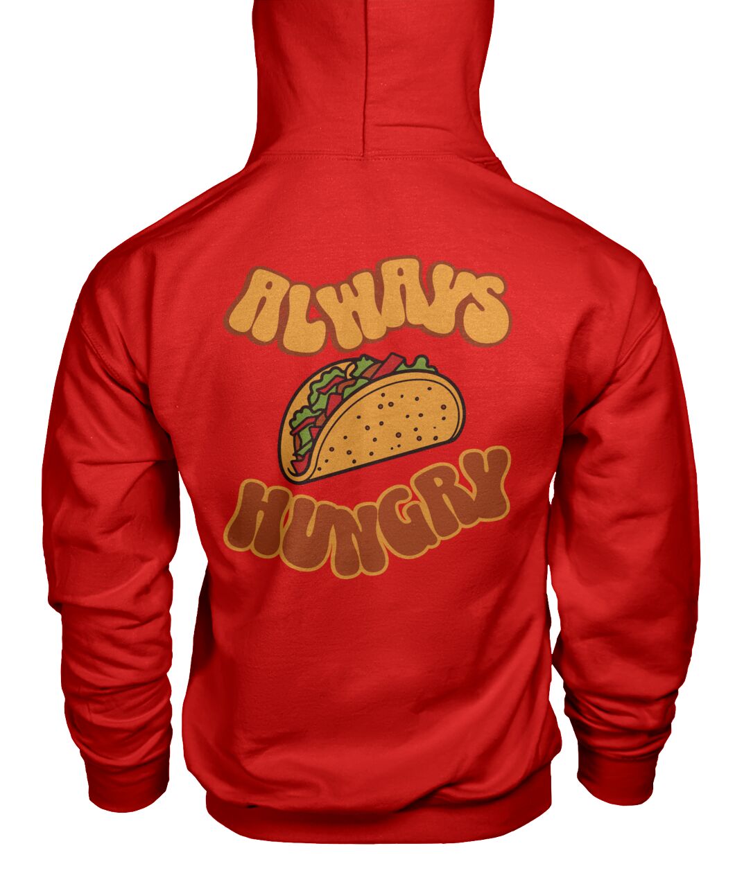"Always Hungry" Unisex Hoodie