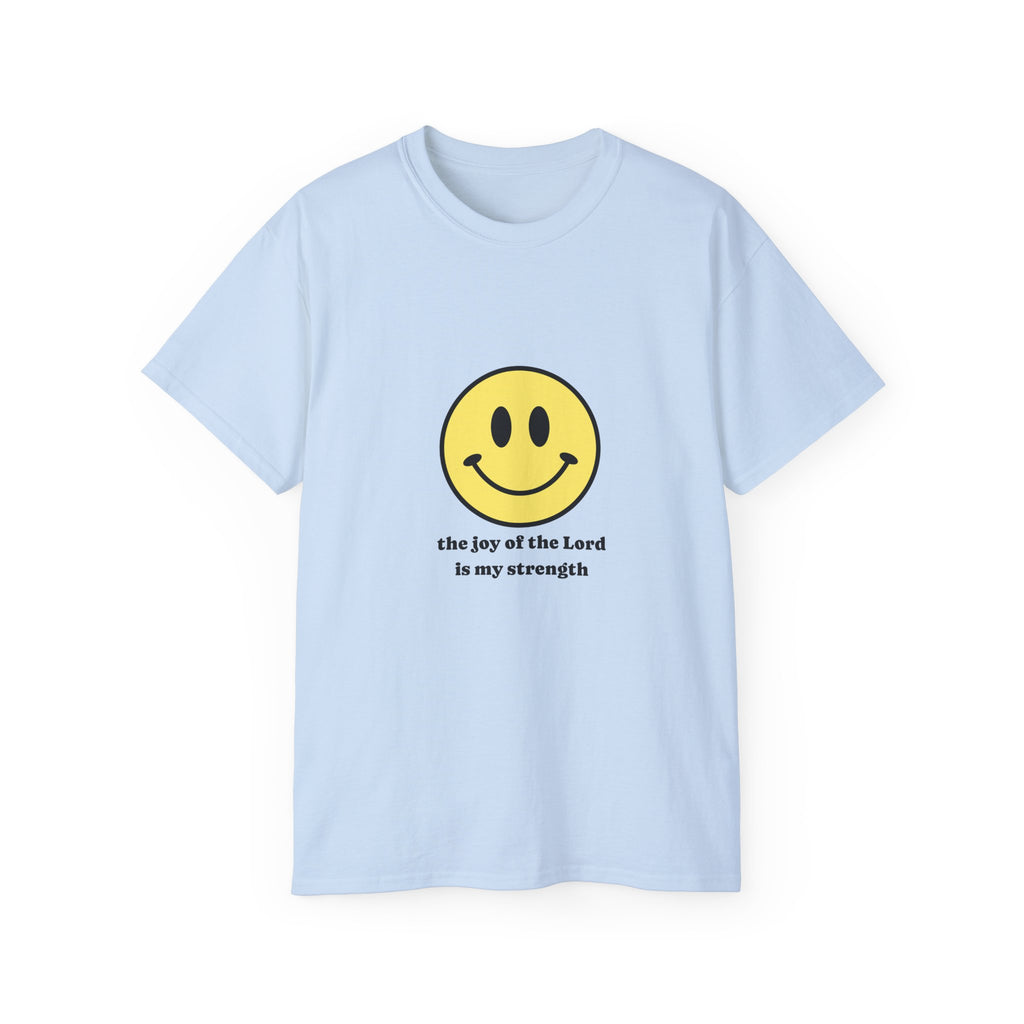 “the joy of the Lord is my strength” Smiley Face T-shirt