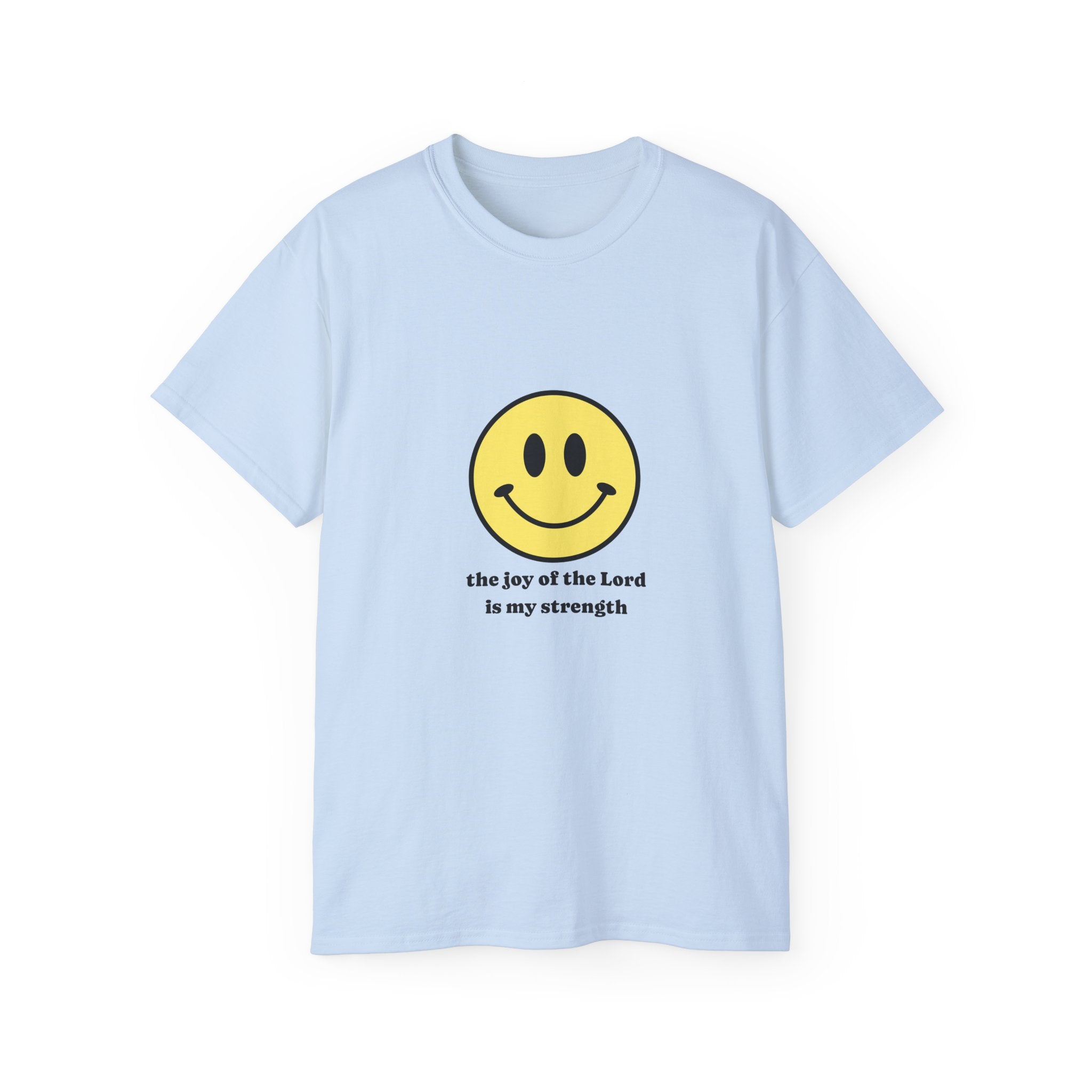 “the joy of the Lord is my strength” Smiley Face T-shirt