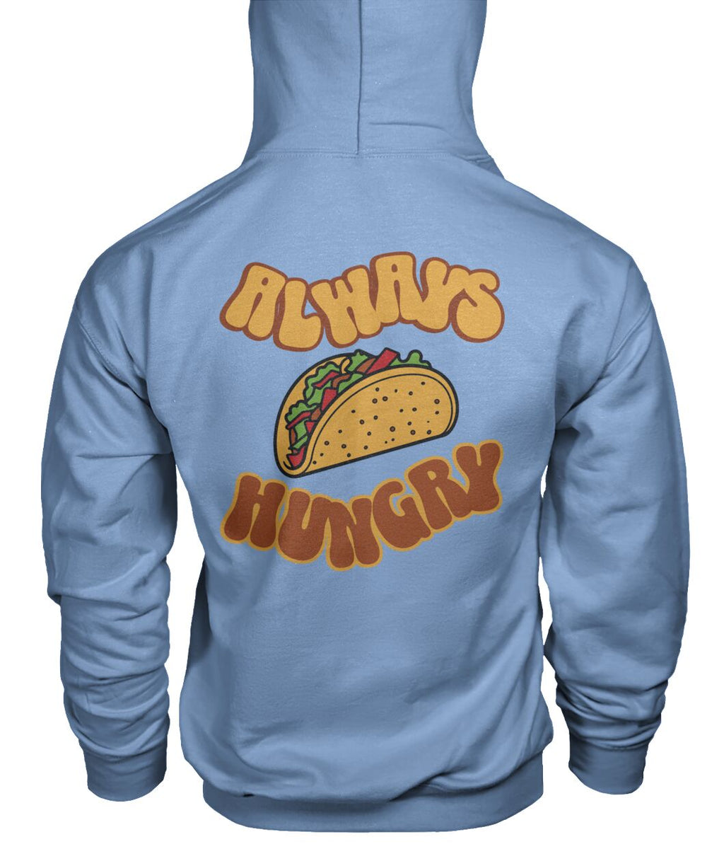"Always Hungry" Unisex Hoodie