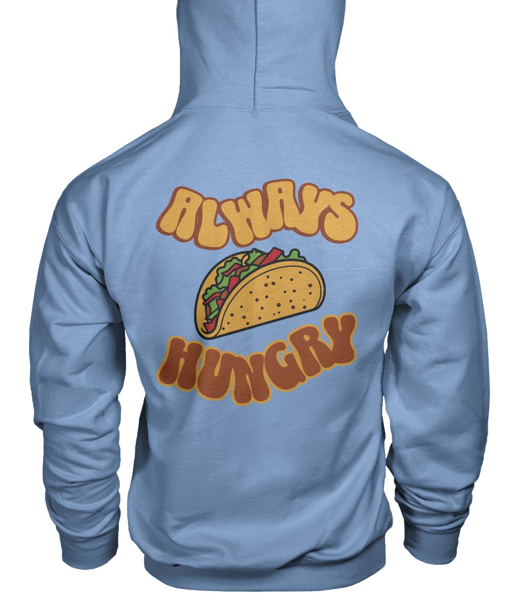 "Always Hungry" Unisex Hoodie