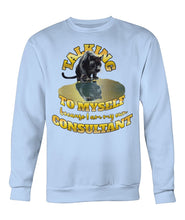 Load image into Gallery viewer, "Talking to Myself" Sweatshirt | #boredConsultant(s)
